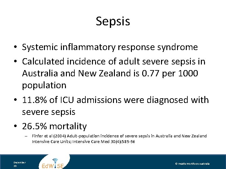 Sepsis • Systemic inflammatory response syndrome • Calculated incidence of adult severe sepsis in
