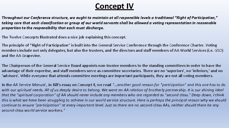 Concept IV Throughout our Conference structure, we ought to maintain at all responsible levels