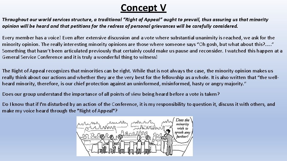 Concept V Throughout our world services structure, a traditional “Right of Appeal” ought to