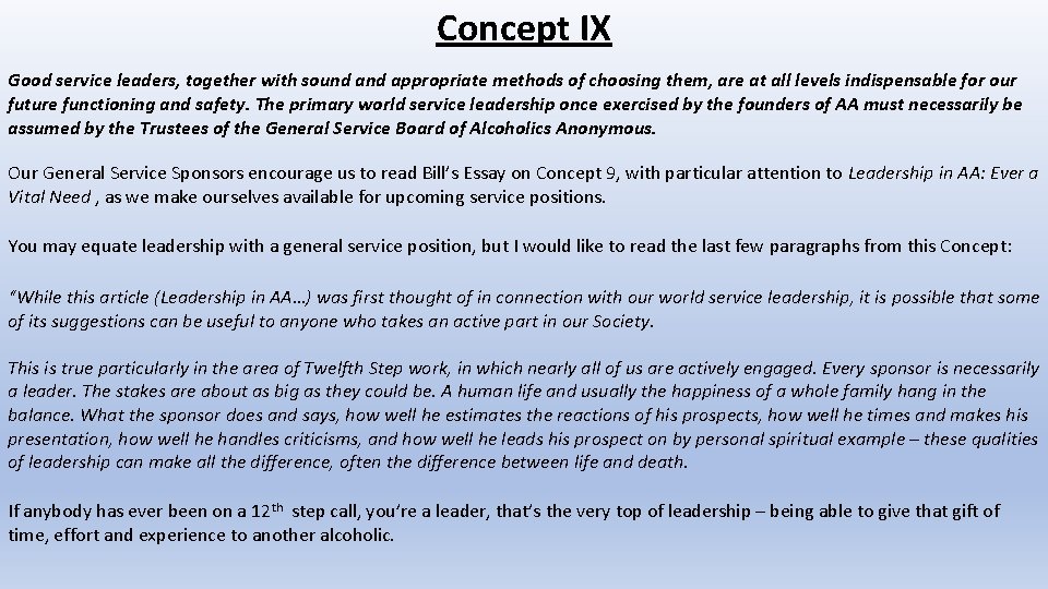 Concept IX Good service leaders, together with sound appropriate methods of choosing them, are