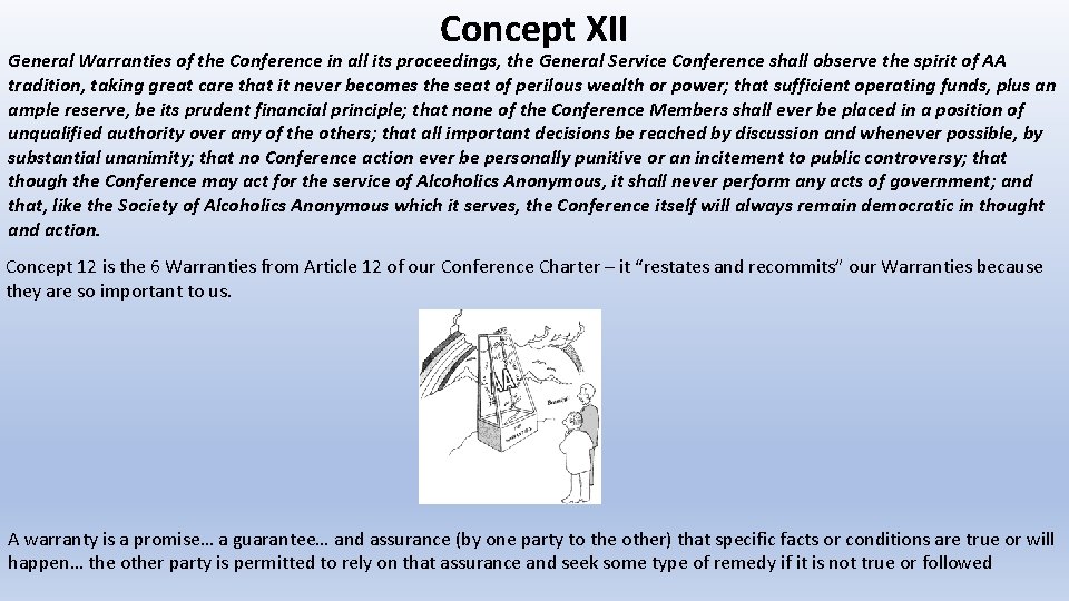 Concept XII General Warranties of the Conference in all its proceedings, the General Service