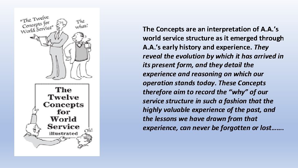 The Concepts are an interpretation of A. A. ’s world service structure as it