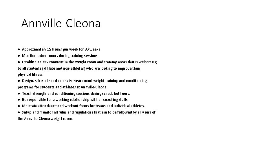 Annville-Cleona ● Approximately 15 Hours per week for 30 weeks ● Monitor locker rooms