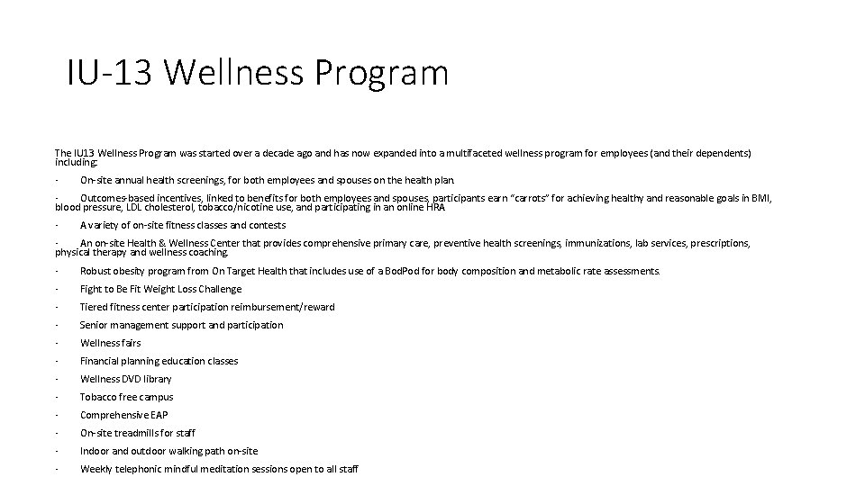 IU-13 Wellness Program The IU 13 Wellness Program was started over a decade ago