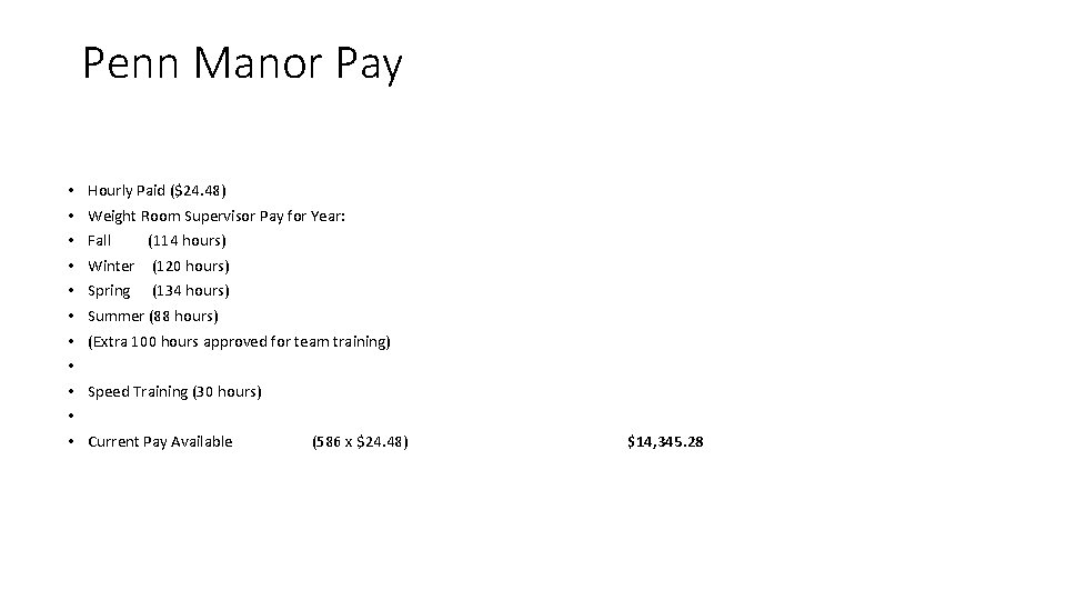 Penn Manor Pay • • • Hourly Paid ($24. 48) Weight Room Supervisor Pay