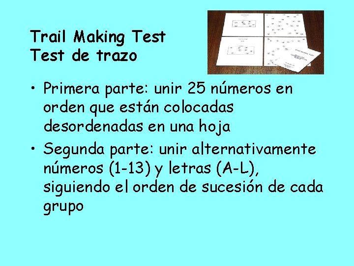 Trail Making Test de trazo • Primera parte: unir 25 números en orden que