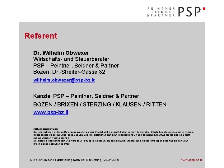 Referent Dr. Wilhelm Obwexer Wirtschafts- und Steuerberater PSP – Peintner, Seidner & Partner Bozen,