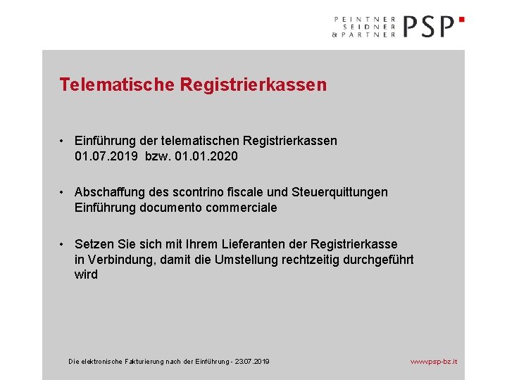 Telematische Registrierkassen • Einführung der telematischen Registrierkassen 01. 07. 2019 bzw. 01. 2020 •