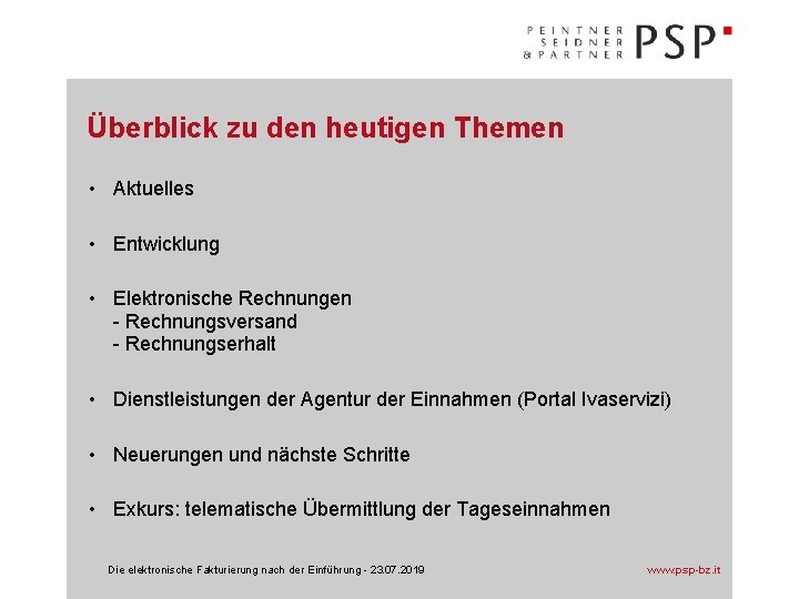 Überblick zu den heutigen Themen • Aktuelles • Entwicklung • Elektronische Rechnungen - Rechnungsversand