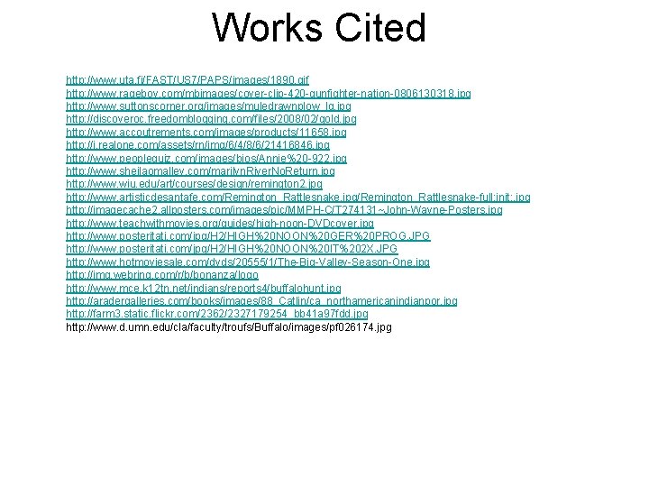 Works Cited http: //www. uta. fi/FAST/US 7/PAPS/images/1890. gif http: //www. rageboy. com/mbimages/cover-clip-420 -gunfighter-nation-0806130318. jpg Works Cited http: //www. uta. fi/FAST/US 7/PAPS/images/1890. gif http: //www. rageboy. com/mbimages/cover-clip-420 -gunfighter-nation-0806130318. jpg