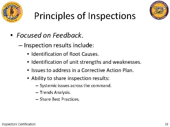 Principles of Inspections • Focused on Feedback. – Inspection results include: • • Identification