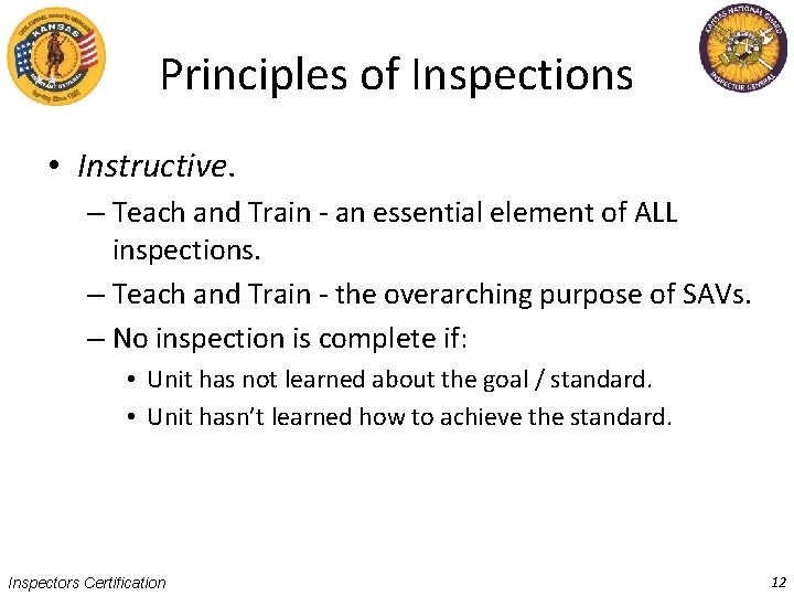 Principles of Inspections • Instructive. – Teach and Train - an essential element of