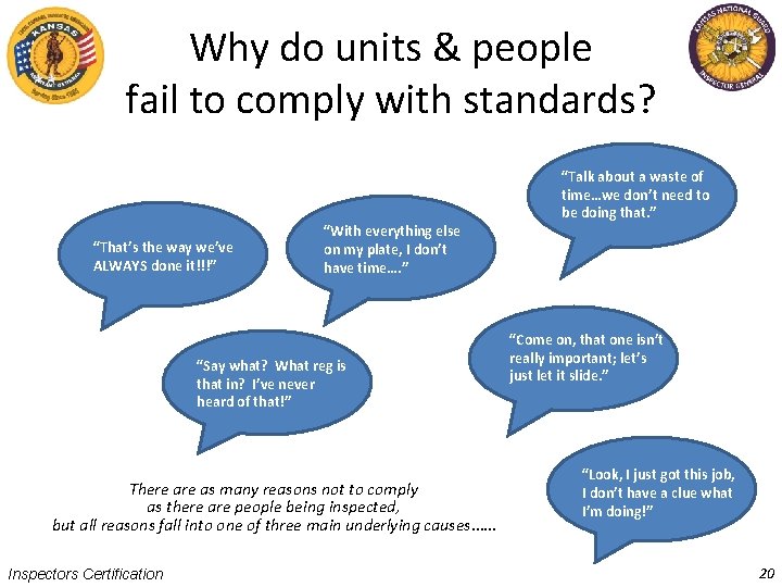 Why do units & people fail to comply with standards? “That’s the way we’ve