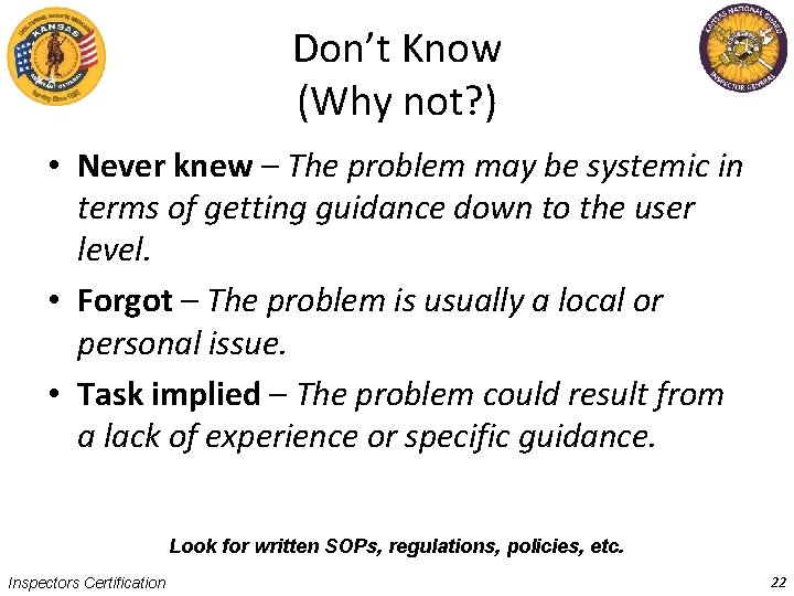 Don’t Know (Why not? ) • Never knew – The problem may be systemic