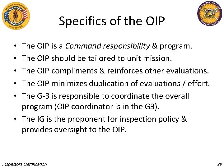 Specifics of the OIP The OIP is a Command responsibility & program. The OIP