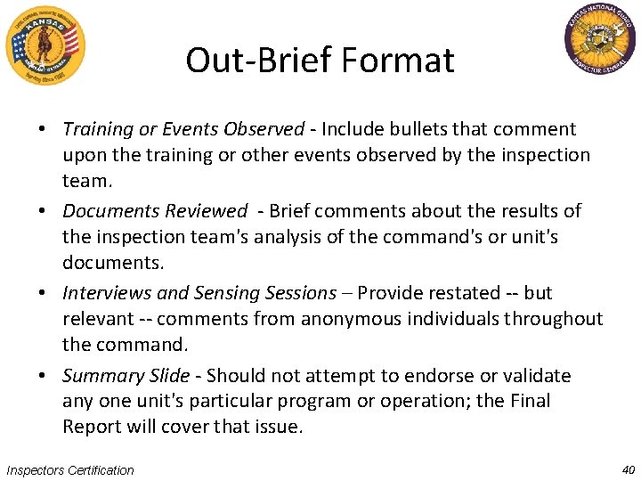 Out-Brief Format • Training or Events Observed - Include bullets that comment upon the