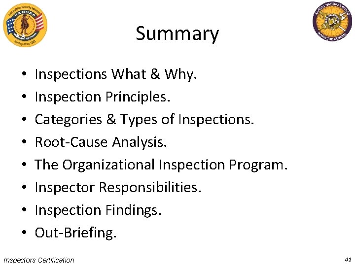 Summary • • Inspections What & Why. Inspection Principles. Categories & Types of Inspections.