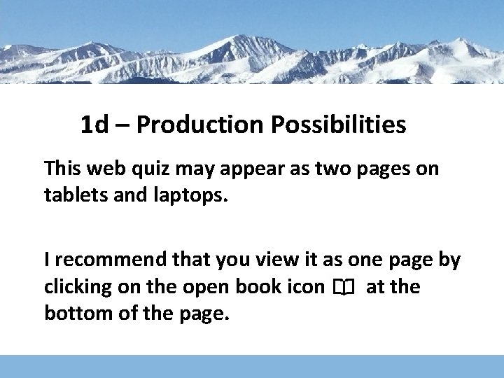 1 d – Production Possibilities This web quiz may appear as two pages on