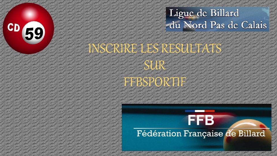 INSCRIRE LES RESULTATS SUR FFBSPORTIF 