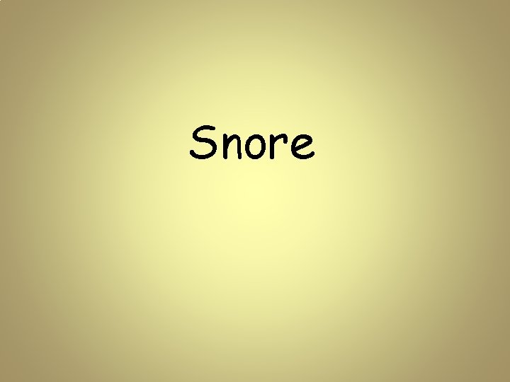 Snore 