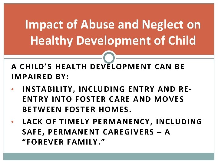 Impact of Abuse and Neglect on Healthy Development of Child A CHILD’S HEALTH DEVELOPMENT