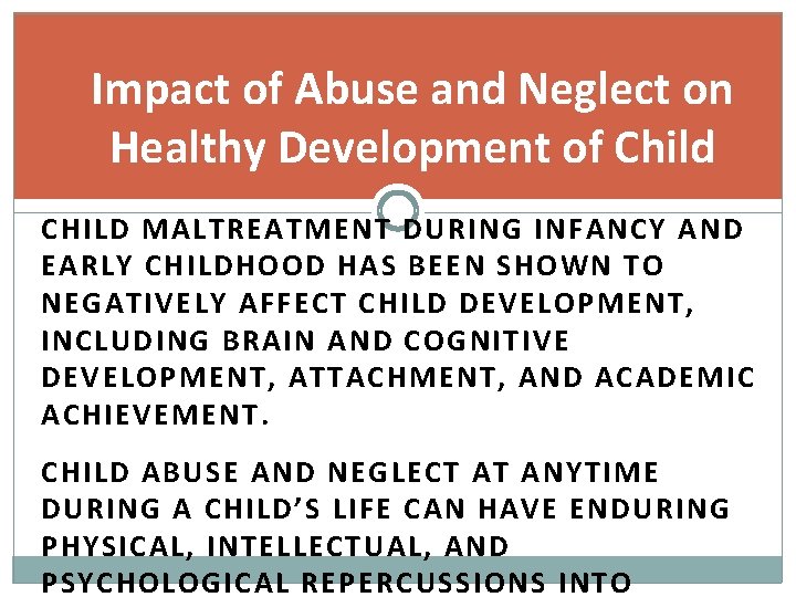Impact of Abuse and Neglect on Healthy Development of Child CHILD MALTREATMENT DURING INFANCY