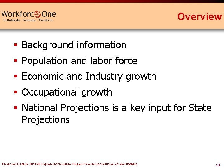 Overview § Background information § Population and labor force § Economic and Industry growth