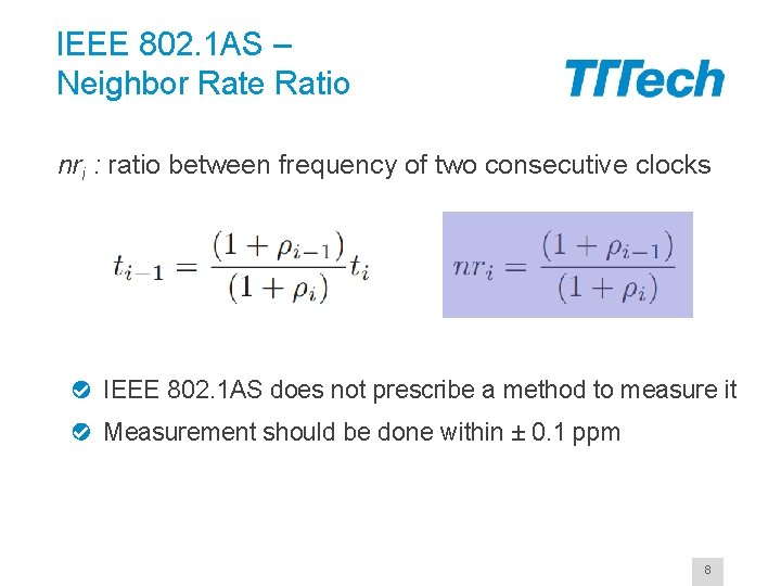 IEEE 802. 1 AS – Neighbor Rate Ratio nri : ratio between frequency of