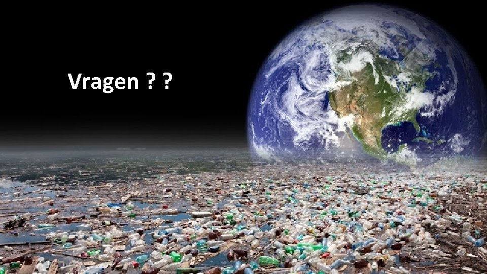 Vragen ? ? Vragen ? ?