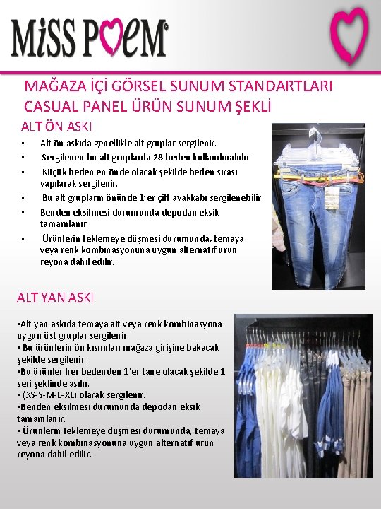 MAĞAZA İÇİ GÖRSEL SUNUM STANDARTLARI CASUAL PANEL ÜRÜN SUNUM ŞEKLİ ALT ÖN ASKI •