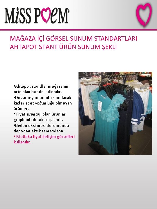 MAĞAZA İÇİ GÖRSEL SUNUM STANDARTLARI AHTAPOT STANT ÜRÜN SUNUM ŞEKLİ • Ahtapot standlar mağazanın