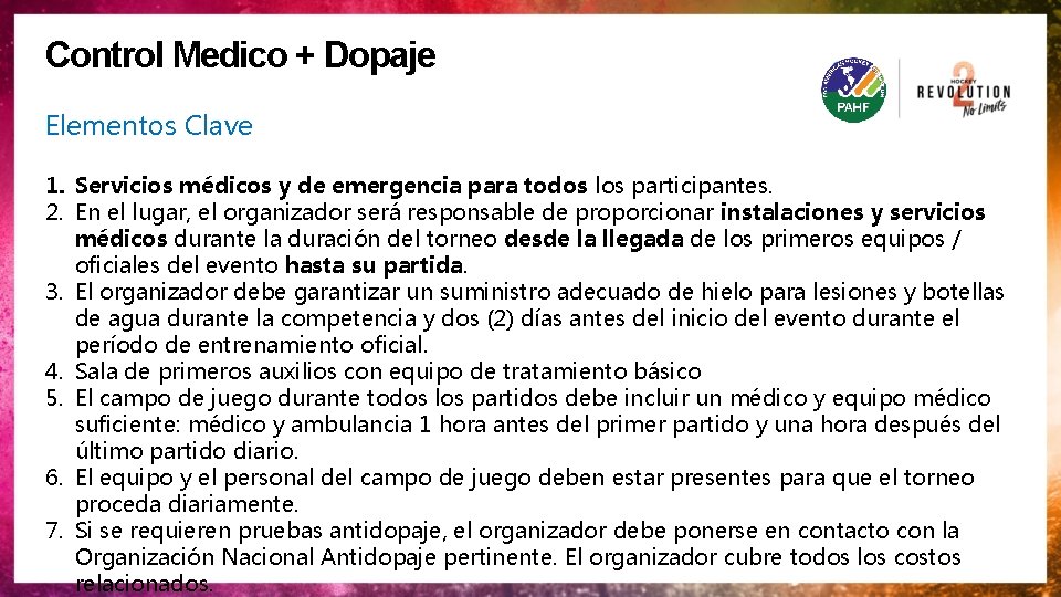 Control Medico + Dopaje Elementos Clave 1. Servicios médicos y de emergencia para todos