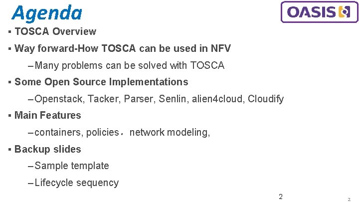 Agenda ▪ TOSCA Overview ▪ Way forward-How TOSCA can be used in NFV ‒