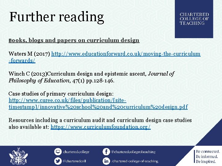 Further reading Books, blogs and papers on curriculum design Waters M (2017) http: //www.