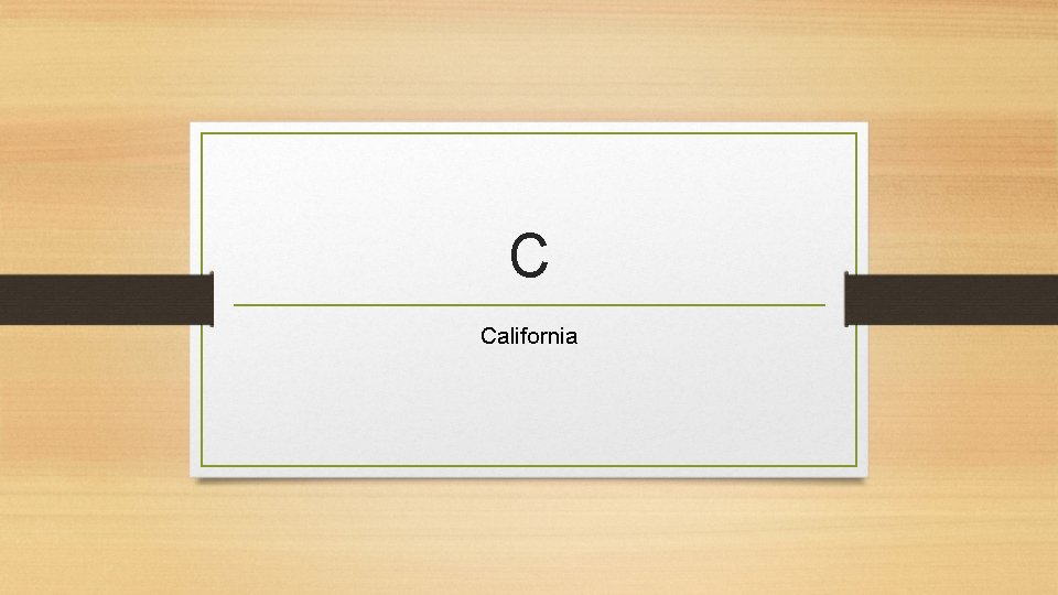 C California 