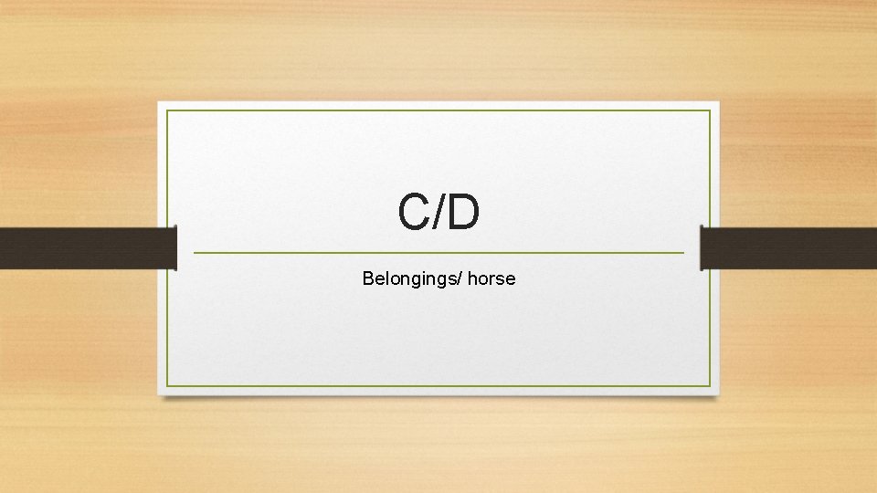 C/D Belongings/ horse 