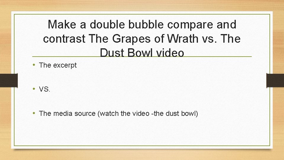 Make a double bubble compare and contrast The Grapes of Wrath vs. The Dust
