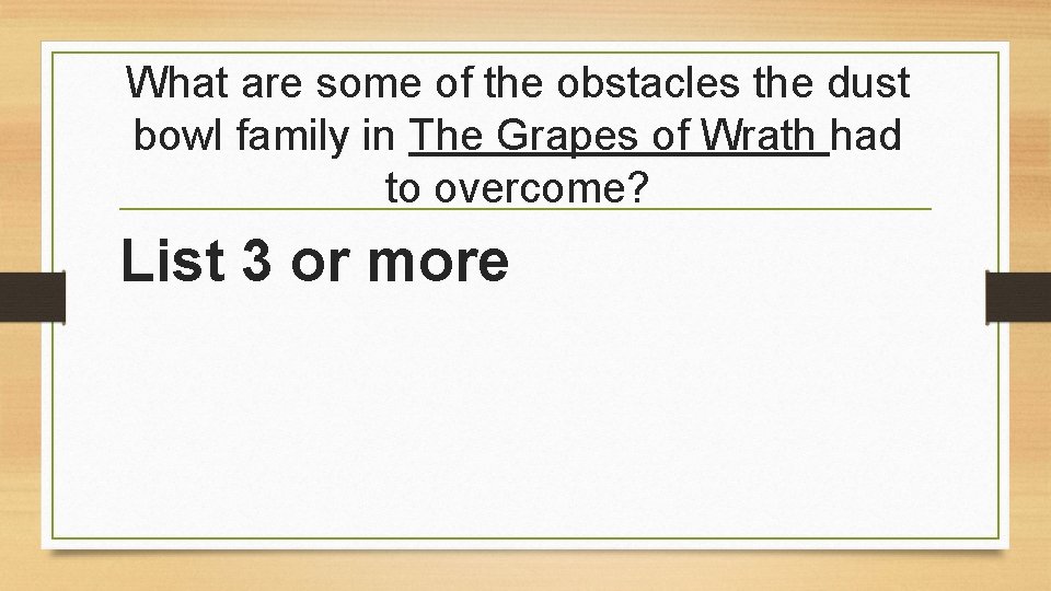 What are some of the obstacles the dust bowl family in The Grapes of