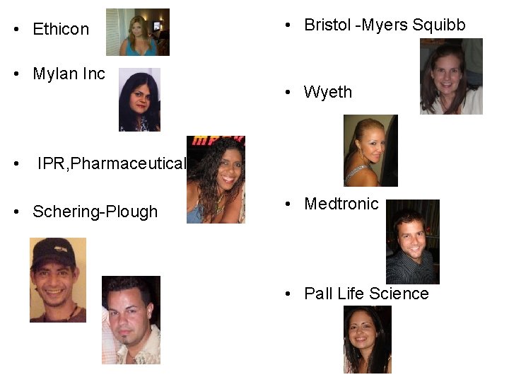 • Ethicon • Mylan Inc • • Bristol -Myers Squibb • Wyeth IPR,
