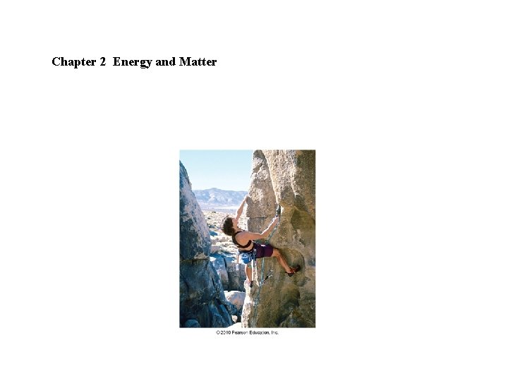 Chapter 2 Energy and Matter 