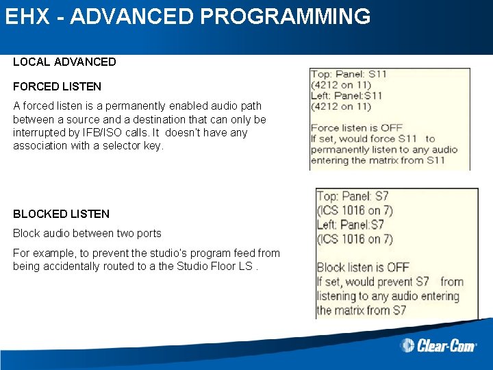 EHX - ADVANCED PROGRAMMING LOCAL ADVANCED FORCED LISTEN A forced listen is a permanently