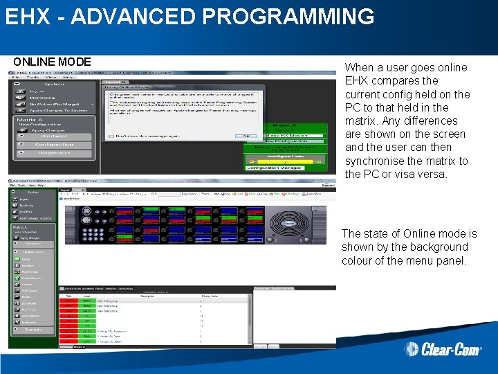 EHX - ADVANCED PROGRAMMING ONLINE MODE When a user goes online EHX compares the