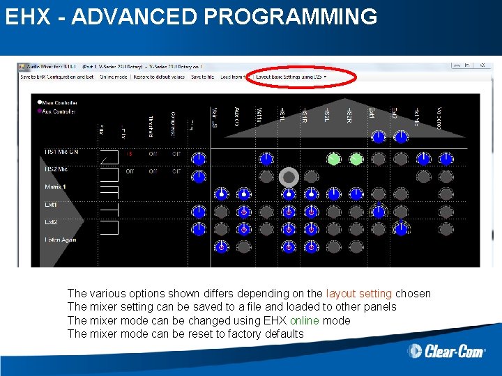 EHX - ADVANCED PROGRAMMING The various options shown differs depending on the layout setting