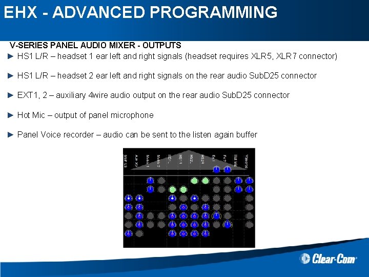 EHX - ADVANCED PROGRAMMING V-SERIES PANEL AUDIO MIXER - OUTPUTS ► HS 1 L/R