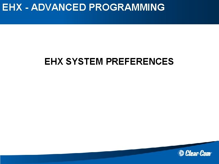 EHX - ADVANCED PROGRAMMING EHX SYSTEM PREFERENCES 