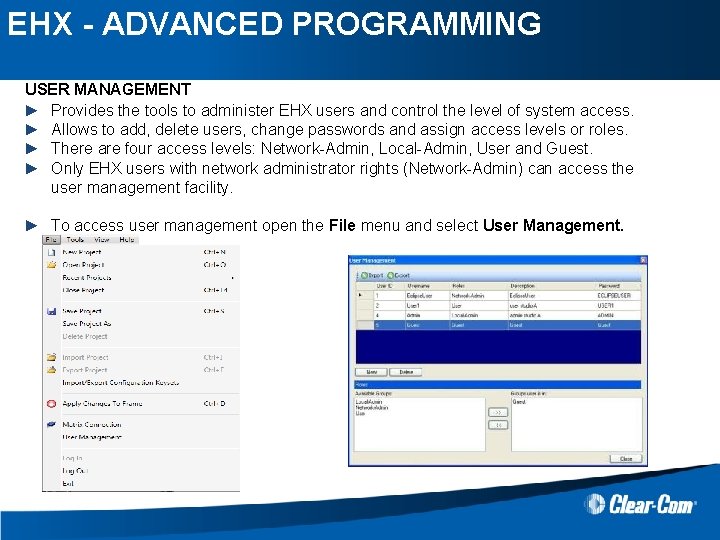 EHX - ADVANCED PROGRAMMING USER MANAGEMENT ► Provides the tools to administer EHX users