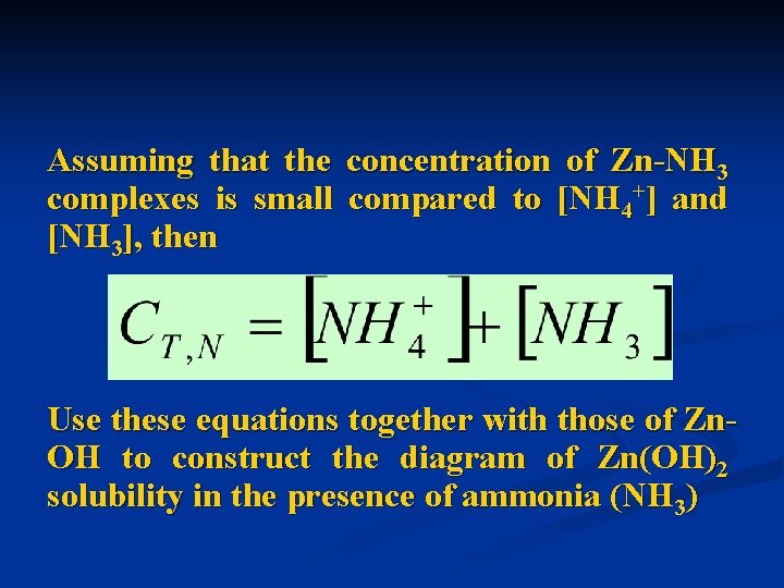 Assuming that the concentration of Zn-NH 3 complexes is small compared to [NH 4+]