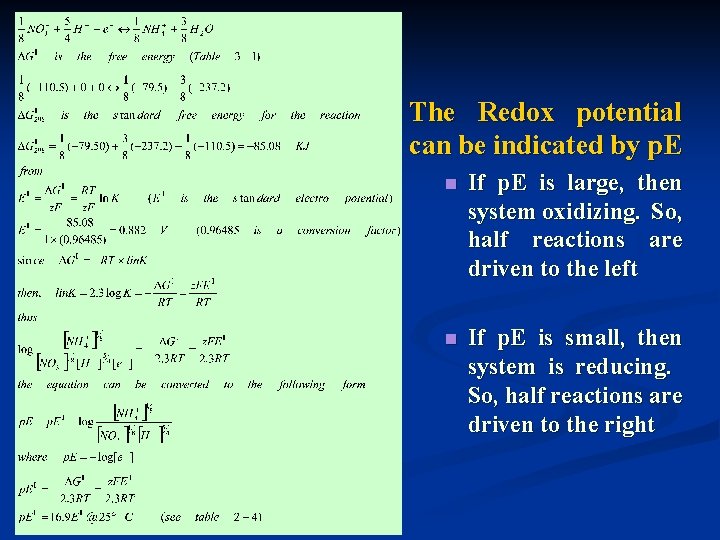 The Redox potential can be indicated by p. E n If p. E is