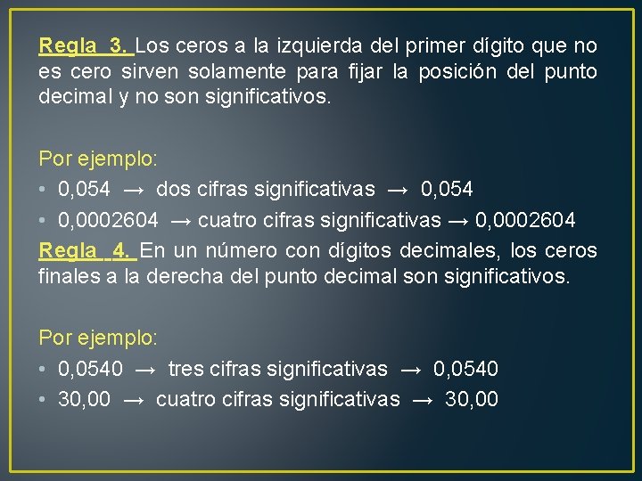 Regla 3. Los ceros a la izquierda del primer dígito que no es cero