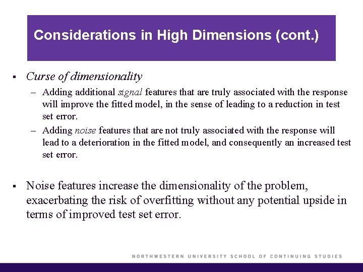 Considerations in High Dimensions (cont. ) § Curse of dimensionality – Adding additional signal